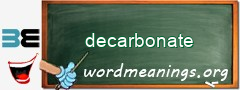 WordMeaning blackboard for decarbonate